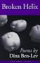 Broken Helix: Poems (First Series: Poetry)