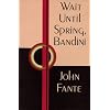 Wait Until Spring Bandini