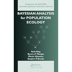 Bayesian Analysis for Population Ecology (Chapman & Hall/CRC Interdisciplinary Statistics)