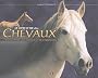 Le livre d'or des chevaux : L'encyclop�die des chevaux et de l'�quitation