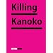 Killing Kanoko: Selected Poems of Hiromi Ito