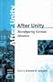 After Unity: Reconfiguring German Identities (Modern German Studies - a Series of the German Studies Association , Vol 2)