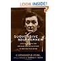 Subversive Southerner: Anne Braden and the Struggle for Racial Justice in the Cold War South (Civil Rights and the Struggle for Black Equality in the Twentieth Century)