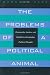 The Problems of a Political Animal: Community, Justice and Conflict in Aristotelian Political Thought