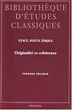Stace, Poete, Epique Originalite Et Coherence