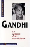 Gandhi, sagesse de la non-violence