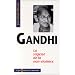 Gandhi, sagesse de la non-violence