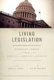 Living legislation : durability, change, and the politics of American lawmaking