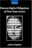 Human Rights Obligations of Non-State Actors (Collected Courses of the Academy of European Law)