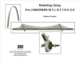Modeling with Pro/ENGINEER Wildfire 3.0