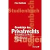Grundz�ge des Privatrechts f�r Ausbildung und Praxis