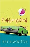 Flabbergasted: A Novel