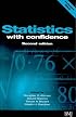 Statistics with Confidence: Confidence Intervals and Statistical Guidelines (Book with Diskette for Windows 95, 98, NT)