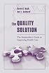 The Quality Solution: The Stakeholder's Guide to Improving Health Care