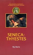 Seneca: "Thyestes" (Duckworth Companions to Greek & Roman Tragedy): "Thyestes"