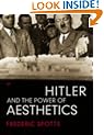 Hitler and the Power of Aesthetics