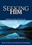 Seeking Him: Experiencing the Joy of Personal Revival