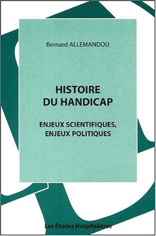 City Travel Guides Discounted  Books : Histoire du handicap. enjeux scientifiques, enjeux politiques