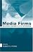 Media Firms: Structures, Operations, and Performance
