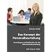 Das Konzept der Personalbeurteilung: Grundlagen und Methoden f�r die Mitarbeiterbeurteilung