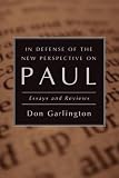 In Defense of the New Perspective on Paul: Essays and Reviews