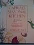 Caprial's Seasonal Kitchen: An Innovative Chef's Menus and Recipes for Easy Home Cooking