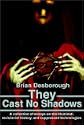They Cast No Shadows