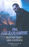 Before They Are Hanged: The First Law: Book Two (First Law 2)