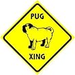 PUG CROSSING sign * street animal dog pet