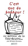 C est que du bonheur ! Le Bêtisier de la télé-réalité