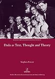 Dada as text, thought and theory