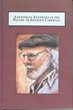 Amerindian elements in the poetry of Ernesto Cardenal : mythic foundations of the colloquial narrative