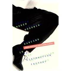 Dancing in the Distraction Factory: Music Television and Popular Culture