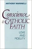 Conscience and Catholic Faith: Love and Fidelity