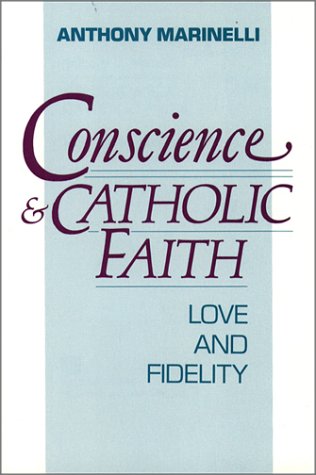 Conscience and Catholic Faith: Love and Fidelity