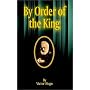 By Order of the King