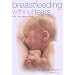 Breast Feeding Without Tears With Clare Byam-Cook