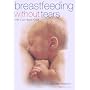 Breast Feeding Without Tears With Clare Byam-Cook