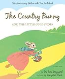 The Country Bunny and the Little Gold Shoes with Access Code[COUNTRY BUNNY & L-75TH ANNIV/E][Hardcover]