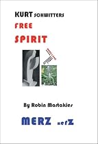 Kurt Schwitters Free Spirit
