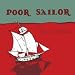 Poor Sailor