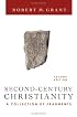 Second-Century Christianity: A Collection of Fragments