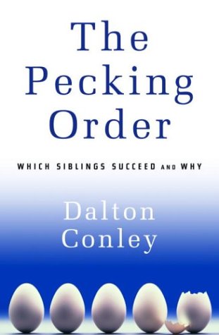 The Pecking Order: Which Siblings Succeed and Why