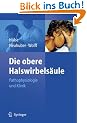 Die obere Halswirbels�ule: Pathophysiologie und Klinik (German Edition)