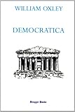 Democratica : a dialogue of the old and the new