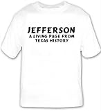 Jefferson: A Living Page From Texas History T-shirt