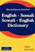 English - Somali; Somali - English Dictionary;INGRISI SOOMAALI - SOOMAALI INGRISI  QAAMUUS