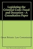 Legislating the criminal code : fraud and deception : a consultation paper