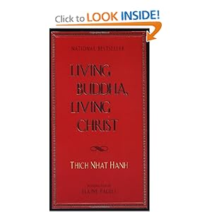 Living Buddha, Living Christ  - Thich Nhat Hanh