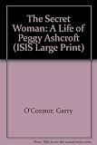 The secret woman : a life of Peggy Ashcroft
